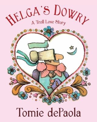 Helga's Dowry : A Troll Love Story Paperback Tomie dePaola