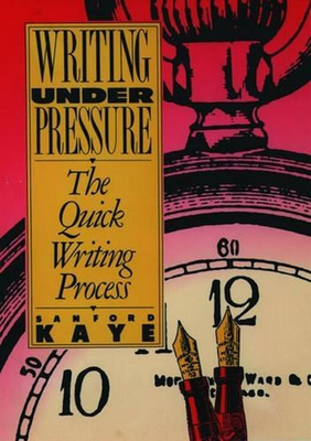 #ad Writing Under Pressure: The Quick Writing Process by Sanford Kaye English Pape $27.06