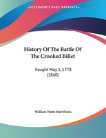 William Watts Hart Davis | History Of The Battle Of The Crooked Billet | Buch