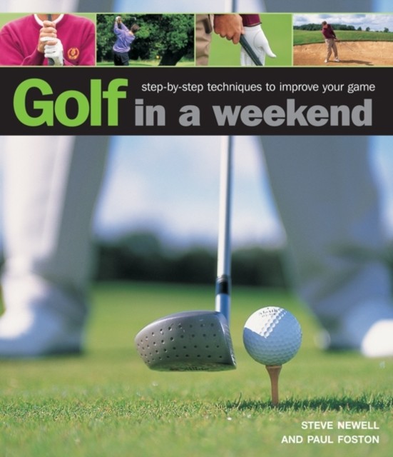Golf in A Weekend by Paul Foston (Hardback Book)