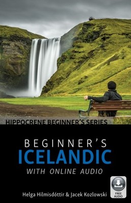 BEGINNERS ICELANDIC WITH ONLINE AUDIO by Helga Hilmisdottir Paperback Self Help