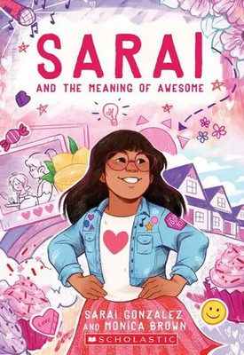 Sarai and the Meaning of Awesome (Sarai 1) | Sarai Gonzalez (u. a.) | Englisch