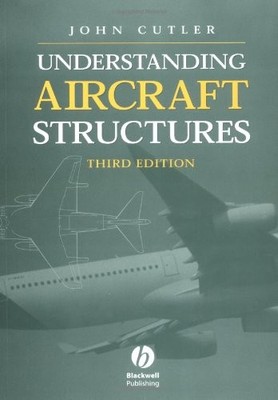 Understanding Aircraft Structures, Cutler, John