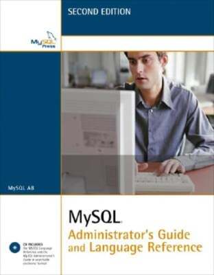 MySQL Administrator's Guide and Language Reference by MySQL AB: New