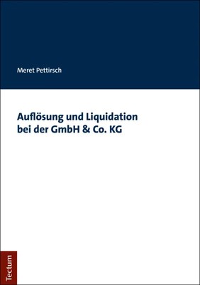 Auflösung und Liquidation bei der GmbH & Co. KG Meret Pettirsch Taschenbuch 2019