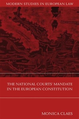 National Courts' Mandate In The European Constitution, Hardcover by Claes, Mo...