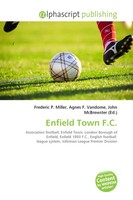 Frederic P. Miller (U. A.) | Enfield Town F.C. | Taschenbuch | Englisch (2026)