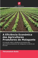 Thirumalesh Bulla | A EficiêNcia EconóMica Dos Agricultores Produtores De...