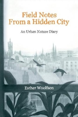 Esther Woolfson Field Notes from a Hidden City (Gebundene Ausgabe) (US IMPORT)