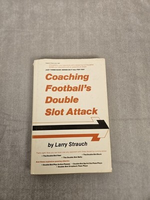 Coaching Football's Double Slot Attack by Larry Strauch HC DJ 1979