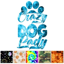 Crazy Dog Lady - Vinyl Decal Sticker - Multiple Patterns & Sizes - ebn6233