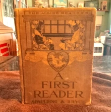 Old Vintage Basic Reader AFirst Reader By Spaulding & Bryce 1906