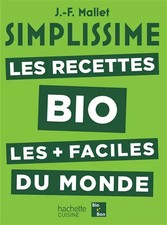 Simplissime Les Recettes Bio les plus faciles du monde, Jean-François Mallet