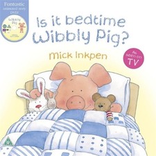 Wibbly Pig: Is It Bedtime Wibbly Pig? ..., Inkpen, Mick