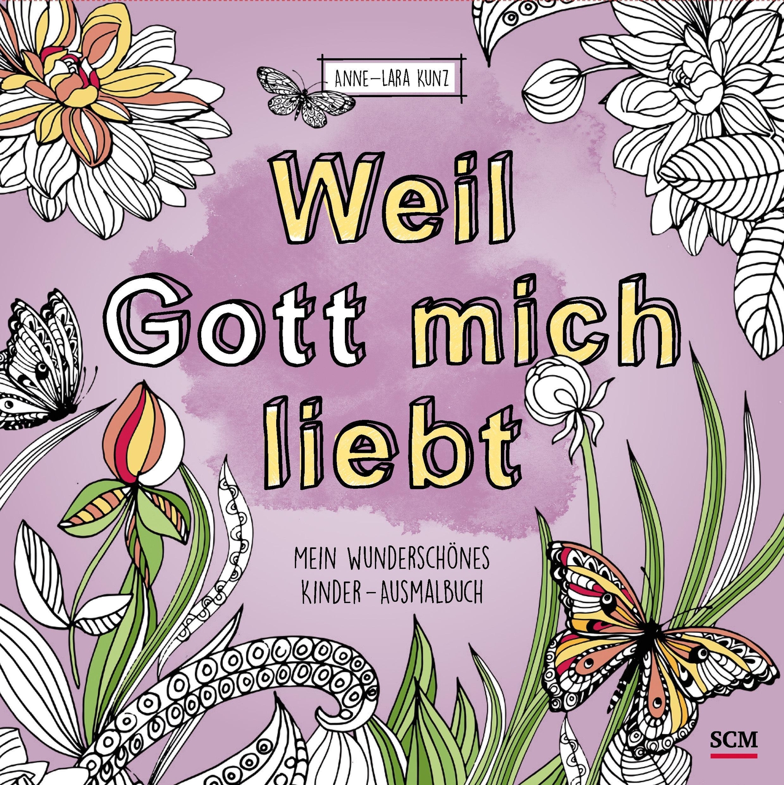 Thumbnail - Weil Gott Mich Liebt Anne-lara Kunz