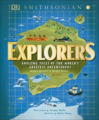 Explorers : Amazing Tales of the World's Greatest Adventures Nell