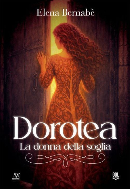 Libri BernabÃ¨ Elena - Dorotea. La Donna Della Soglia - Immagine 3