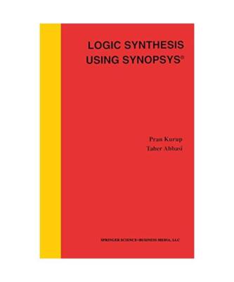 Logic Synthesis Using Synopsys Tm, Pran Kurup