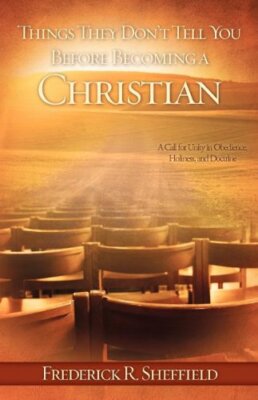 Things They Don't Tell You Before Becoming a Christian                         