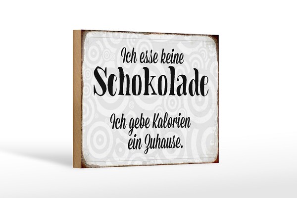 Holzschild Spruch 18X12 Cm Ich Esse Keine Schokolade Holz Deko Schild-image