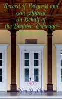 Ellen G | Record Of Progress And An Appeal In Behalf Of The Boulder-Colorado...