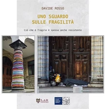 Davide Rosso Uno sguardo sulle fragilità. Ciò che è frag (Paperback) (UK IMPORT)