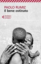 Il bene ostinato | Paolo Rumiz | Italienisch ...
