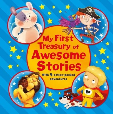My First Treasury of Awesome Stories,