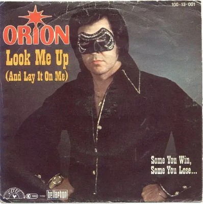 Orion Look Me Up (And Lay It On Me) Vinyl Single 7inch NEAR MINT Bellaphon