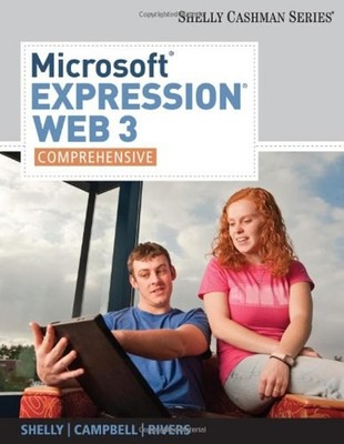 Microsoft Expression Web 3 : Comprehensive Gary B., Campbell, Jen