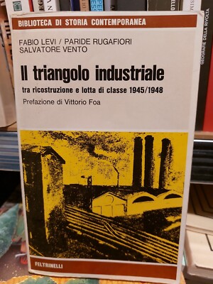 Das industrielle Dreieck, Wind, Levi, Rugafiori, V. Foa, Feltrinelli, C17
