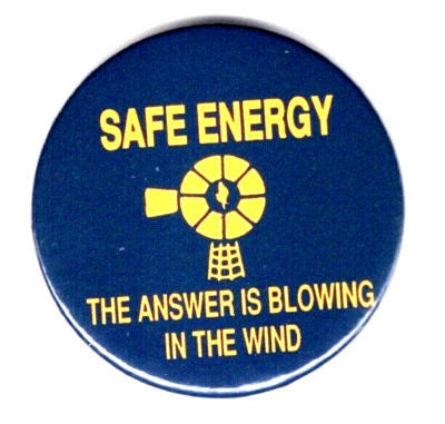THE ANSWER IS BLOWING IN THE WIND - SAFE ENERGY - 1980 Earth Day button