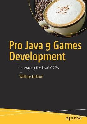 Pro Java 9 Games Development - 9781484209745