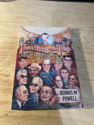 Leading From the Top: Presidential Lessons in Issues Management Paperback 2023