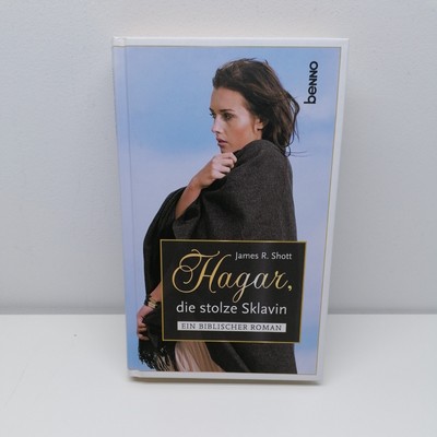 Hagar, die stolze Sklavin von James R. Shott (2018, Gebundene Ausgabe)