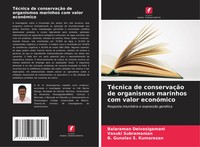 Balaraman Deivasigamani (U. A.) | TéCnica De ConservaçãO De Organismos...