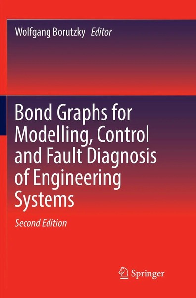 Wolfgang Borutzky | Bond Graphs For Modelling, Control And Fault Diagnosis Of...-image