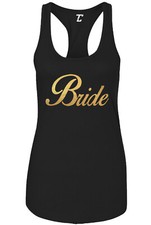 Gold Foil Bride - Wedding Bachelorette Party Marriage Women's Tank