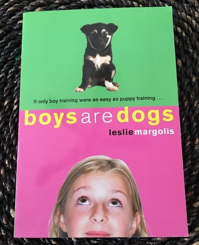 Boys Are Dogs Leslie Margolis New Paperback Middle School Boys Act Like Animals - Imagen 2 de 9