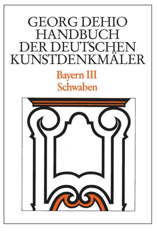 Thumbnail - Bayern 3. Schwaben. Handbuch Der Deutschen Kunstdenkmäler | Georg