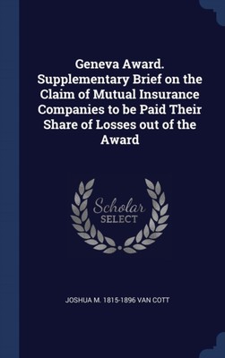 Van Cott - Geneva Award. Supplementary Brief on the Claim of Mutual In - X555z