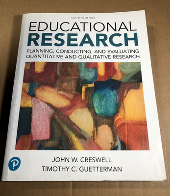 Educational Research Planning, Conducting, and Evaluating Quantitative Research