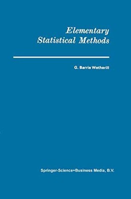 Elementary Statistical Methods, Wetherill, G.Barrie