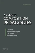 Guide to Composition Pedagogies Second Edition (2013, Trade Paperback)