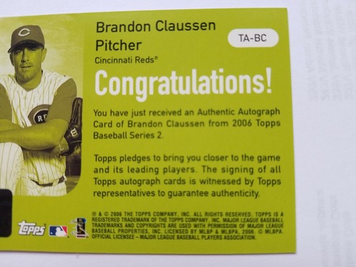 2006 Topps Brandon Claussen Autograph #TA-BC Cincinnati Reds - Picture 6 of 6