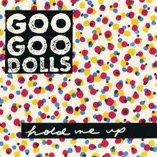 Hold Me Up by Goo Goo Dolls (CD, 1998)