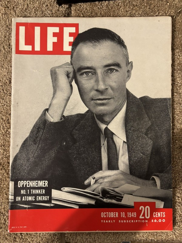 OPPENHEIMER ATOMIC ENERGY LIFE MAGAZINE OCTOBER 10, 1949 NO ADDRESS LABEL!