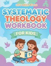 Systematic Theology Workbook For Kids: Easy-To-Read Bible St...