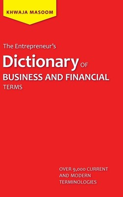 Khwaja Masoom | The Entrepreneur's Dictionary of Business and Financial Terms