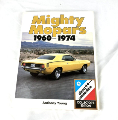 Mighty Mopars, 1960-1974 by Tony Young